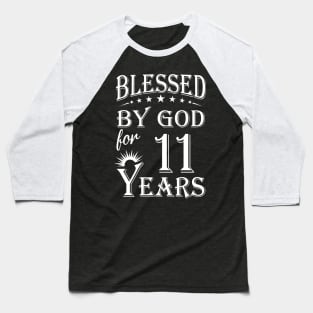 Blessed By God For 11 Years Christian Baseball T-Shirt